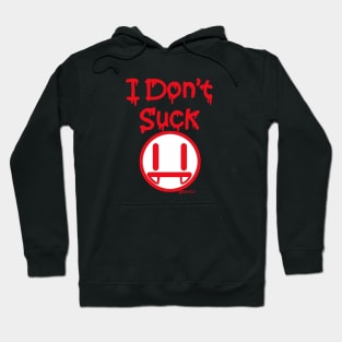 I Dont Suck Hoodie